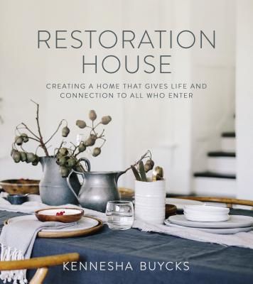 Restoration House - Creating a Space That Gives Life and Connection to All Who Enter (Buycks Kennesha)(Pevná vazba)