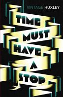 Time Must Have a Stop (Huxley Aldous)(Paperback)