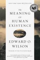 Meaning of Human Existence (Wilson Edward O.)(Paperback)