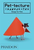Pet-tecture: Design for Pets (Wainwright Tom)(Pevná vazba)