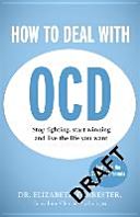 How to Deal with OCD - A 5-Step, CBT-Based Plan for Overcoming Obsessive-Compulsive Disorder (Forrester Elizabeth)(Paperback)