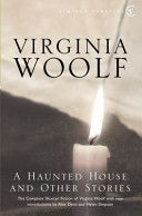 A Haunted House - The Complete Shorter Fiction - Woolfová Virginia