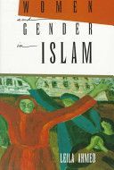 Women and Gender in Islam - Historical Roots of a Modern Debate (Ahmed Leila)(Paperback)
