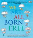 We are All Born Free - The Universal Declaration of Human Rights in Pictures (Amnesty International)(Paperback)