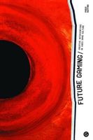 Future Gaming - Creative Interventions in Video Game Culture (Ruffino Paolo)(Pevná vazba)
