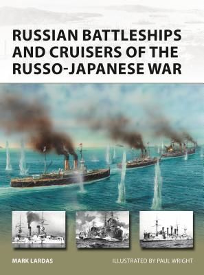 Russian Battleships and Cruisers of the Russo-Japanese War (Lardas Mark)(Paperback / softback)