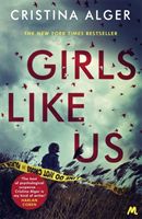 Girls Like Us - Sunday Times Crime Book of the Month and New York Times bestseller (Alger Cristina)(Paperback / softback)