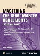 Mastering the ISDA Master Agreements - A Practical Guide for Negotiation (Harding Paul)(Paperback)