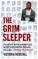 The Grim Sleeper - Talking with America's Most Notorious Serial Killer, Lonnie Franklin (Redstall Victoria)(Paperback)