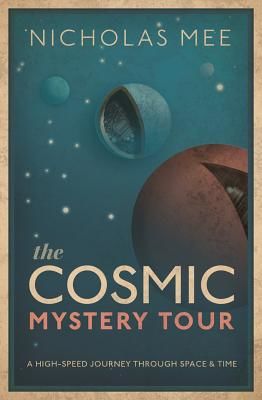 Cosmic Mystery Tour (Mee Nicholas (Director Virtual Image Publishing Ltd and Quantum Wave Publishing Ltd))(Pevná vazba)