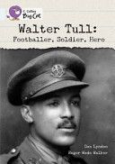 Walter Tull: Footballer, Soldier, Hero (Lyndon Dan)(Paperback)