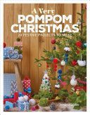 Very Pompom Christmas - 20 Festive Projects to Make (Schlee Jemima)(Paperback)
