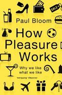 How Pleasure Works - Why We Like What We Like (Bloom Paul)(Paperback)