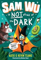 Sam Wu is NOT Afraid of the Dark! (Tsang Katie)(Paperback / softback)