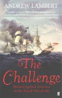 Challenge - Britain Against America in the Naval War of 1812 (Lambert Andrew)(Paperback)