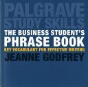Business Student's Phrase Book - Key Vocabulary for Effective Writing (Godfrey Jeanne)(Paperback)