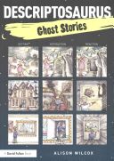 Descriptosaurus - Ghost Stories (Wilcox Alison)(Paperback)