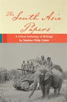 South Asia Papers - A Critical Anthology of Writings by Stephen Philip Cohen (Cohen Stephen P.)(Paperback / softback)
