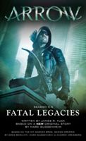 Arrow: Fatal Legacies (Guggenheim Marc)(Paperback)