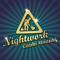 Nightwork – Čauki Mňauki MP3
