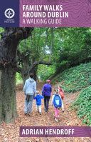 Family Walks Around Dublin - A Walking Guide (Hendroff Adrian)(Paperback)