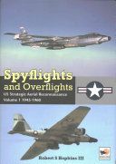 Spyflights and Overflights: US Strategic Aerial Reconnaissance, 1945-1960 (Hopkins Robert)(Pevná vazba)