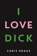 I Love Dick (Kraus Chris)(Paperback)