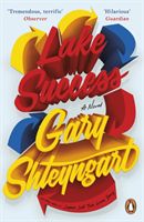 Lake Success (Shteyngart Gary)(Paperback / softback)