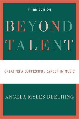 Beyond Talent - Creating a Successful Career in Music (Beeching Angela Myles)(Paperback / softback)