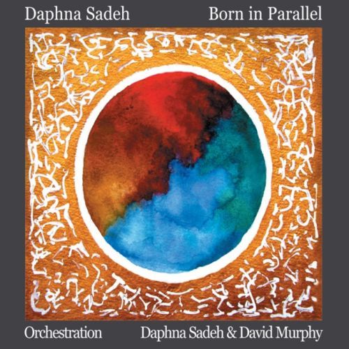 Born in Parallel (Daphna Sadeh) (CD / Album)