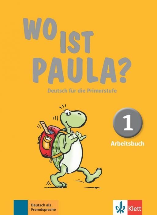 Wo ist Paula? Arbeitsbuch 1 mit CD-ROM (MP3- Audios) (Pistorius Hannelore)(Paperback)(v němčině)