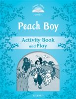 Classic Tales Second Edition: Level 1: Peach Boy Activity Book & Play(Paperback)