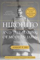 Hirohito and the Making of Modern Japan - Tenth Anniversary Edition (Bix Herbert P.)(Paperback)