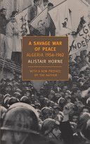 Savage War of Peace - Algeria 1954-1962 (Horne Alistair)(Paperback)