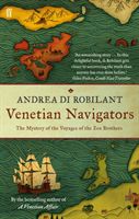 Venetian Navigators - The Mystery of the Voyages of the Zen Brothers (Robilant Andrea di)(Paperback / softback)
