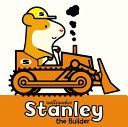 Stanley the Builder (Bee William)(Paperback)