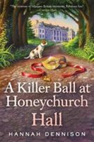 Killer Ball at Honeychurch Hall (Dennison Hannah)(Paperback)