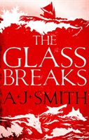 Glass Breaks (Smith A. J.)(Paperback / softback)