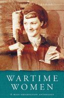 Wartime Women - A Mass-observation Anthology, 1937-1945 (Sheridan Dorothy)(Paperback)