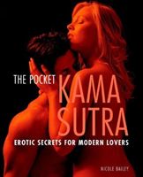 Pocket Kama Sutra - Erotic Secrets for Modern Lovers (Bailey Nicole)(Paperback)