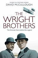 The Wright Brothers : The Dramatic Story-Behind-the-Story - McCullough David
