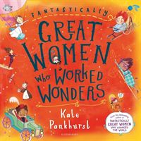 Fantastically Great Women Who Worked Wonders (Pankhurst Kate)(Paperback / softback)