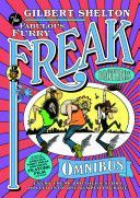 Freak Brothers Omnibus - Every Freak Brothers Story Rolled into One Bumper Package (Shelton Gilbert)(Paperback)