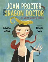 Joan Procter, Dragon Doctor - The Woman Who Loved Reptiles (Valdez Patricia)(Paperback)
