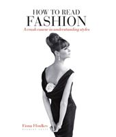 How to Read Fashion - a crash course in understanding styles (Ffoulkes Fiona)(Paperback)