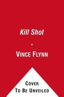 Kill Shot - A Thriller (Flynn Vince)(Paperback)