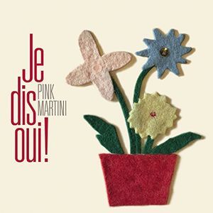 Je Dis Oui (Pink Martini) (Vinyl)