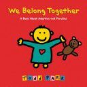 We Belong Together - A Book About Adoption and Families (Parr Todd)(Pevná vazba)