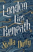 London Lies Beneath (Duffy Stella)(Paperback)