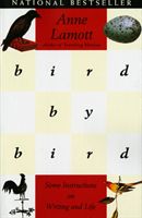 Bird by Bird: Some Instructions on Writing and Life (Lamott Anne)(Paperback)